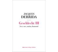 Geschlecht III Sexe, race, nation, humanité - Jacques Derrida - Seuil - broché - Essai