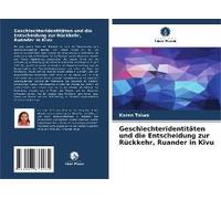 Geschlechteridentitäten Und Die Entscheidung Zur Rückkehr, Ruander In Kivu