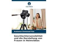 Geschlechtersensibilität und die Darstellung von Frauen in Heimvideos