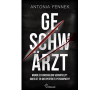 Geschwärzt | Wurde er unschuldig verurteilt? Oder ist er der perfekte Psychopath? - Antonia Fennek - beTHRILLED - ebook (ePub) - Livre