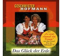 Geschwister Hofmann - Das GlCk der Erde [Import]