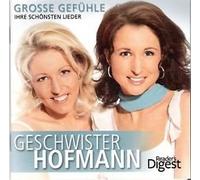 Geschwister Hofmann - Geschwister Hofmann - Grosse Gefühle - Ihre schönsten Lieder (3er CD-Box)
