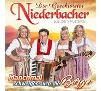 Geschwister Niederbacher, die - Manchmal Schweigen Auch die Berge