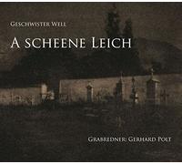 Geschwister Well (Feat. Gerhard Polt) - A Scheene Leich