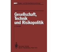 Gesellschaft, Technik Und Risikopolitik