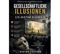 Gesellschaftliche Illusionen in Pierre Lemaitres Un avenir radieux durchleuchten