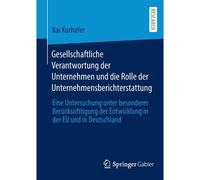 Gesellschaftliche Verantwortung Der Unternehmen Und Die Rolle Der Unternehmensberichterstattung