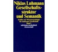 Gesellschaftsstruktur und Semantik 1 Luhmann, Niklas (Auteur)