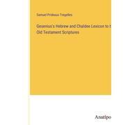 Gesenius's Hebrew And Chaldee Lexicon To The Old Testament Scriptures