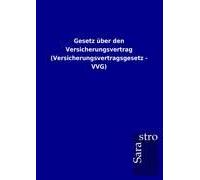 Gesetz Über Den Versicherungsvertrag (Versicherungsvertragsgesetz - Vvg)