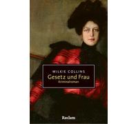 Gesetz und Frau. Kriminalroman: Die erste weibliche Ermittlerin in der Geschichte des Kriminalromans