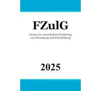 Gesetz zur steuerlichen Förderung von Forschung und Entwicklung - FZulG