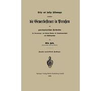 Gesetze Und Sonstige Bestimmungen Betreffend Die Gewerbesteuer In Preußen Mit Gewerbepolizeilichen Vorschriften Für Verwaltungs- Und Polizei-Beamte, Die Staatsanwaltschaft Und Schöffengerichte