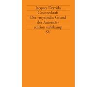 Gesetzeskraft: Der 'mystische Grund der Autorität'