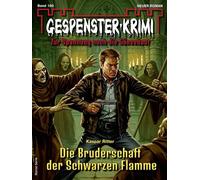 Gespenster-Krimi 180 Die Bruderschaft der Schwarzen Flamme - Kaspar Ritter - Bastei Lübbe - ebook (ePub) - Livre