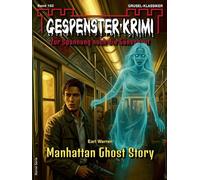 Gespenster-Krimi 182 Manhattan Ghost Story - Earl Warren - Bastei Lübbe - ebook (ePub) - Livre