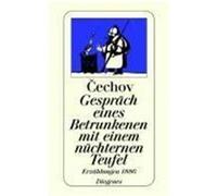 Gespräch eines Betrunkenen mit einem nüchternen Teufel Tschechow, Anton (Auteur)