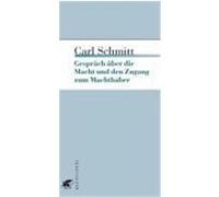Gespräch über die Macht und den Zugang zum Machthaber Schmitt, Carl (Auteur)