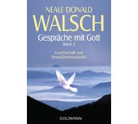 Gespräche mit Gott. Band 2: Gesellschaft und Bewußtseinswandel