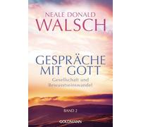 Gespräche mit Gott - Band 2: Gesellschaft und Bewusstseinswandel