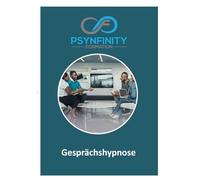 Gesprächshypnose: Für Manager, Politiker, Führungskräfte, Anwälte, Therapeuten