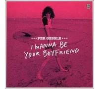 Gessle,Per - I Wanna Be Your Boyfriend