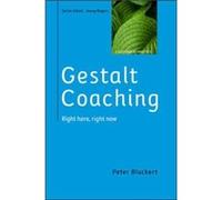 Gestalt Coaching Right Here Right Now - Peter Bluckert - Open University Press - Livre en Anglais - Paperback Peter BluckertPeter Bluckert (Auteur)