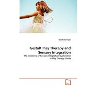 Gestalt Play Therapy And Sensory Integration