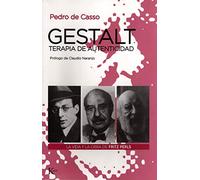 Gestalt, terapia de autenticidad: La vida y obra de Fritz Perls