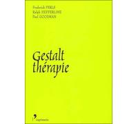 Gestalt therapie Nouveauté, excitation et développement - PERLS/GOODMAN/HEFFER - L'exprimerie - broché - Etude