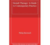 Gestalt Therapy : A Guide to Contemporary Practice.by Brownell, Philip New.