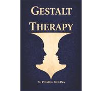Gestalt Therapy: Principles, Techniques, and Applications in Clinical Practice