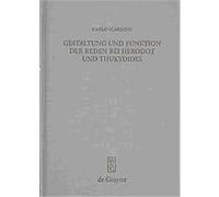 Gestaltung Und Funktion Der Reden Bei Herodit Und Thukydides/ the Composition and Function of Speeches in Herodutus and Thucydides Carlo Scardino (Auteur)