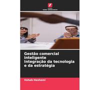 Gestão comercial inteligente Integração da tecnologia e da estratégia
