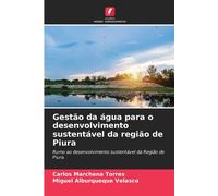 Gestão Da Água Para O Desenvolvimento Sustentável Da Região De Piura
