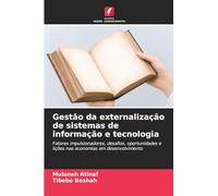 Gestão da externalização de sistemas de informação e tecnologia: Fatores impulsionadores, desafios, oportunidades e lições nas economias em desenvolvimento