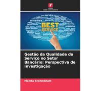 Gestão da Qualidade do Serviço no Setor Bancário: Perspectiva de Investigação
