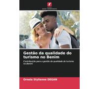 Gestão da qualidade do turismo no Benim: Contribuição para a gestão da qualidade do turismo no Benim