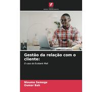 Gestão da relação com o cliente:: O caso do Ecobank Mali
