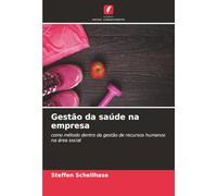 Gestão da saúde na empresa: como método dentro da gestão de recursos humanos na área social