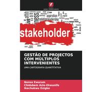 GESTÃO DE PROJECTOS COM MÚLTIPLOS INTERVENIENTES: UMA CARTOGRAFIA QUANTITATIVA