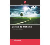 Gestão do Trabalho: A Perspectiva da Base