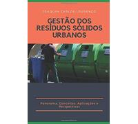 Gestão Dos Resíduos Sólidos Urbanos: Panorama, Conceitos, Aplicações E Perspectivas