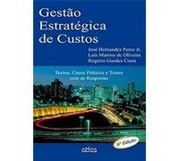 Gestão Estratégica De Custos. Textos E Testes Com As Respostas Jose Hernandez Perez Jr (Auteur)