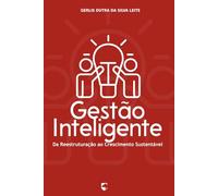 Gestão Inteligente: Da Reestruturação ao Crescimento Sustentável
