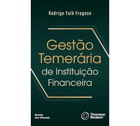 Gestão Temerária de Instituição Financeira