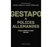 Gestapo et polices allemandes. Europe de l'Ouest, 1939-1945