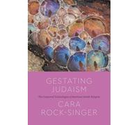 Gestating Judaism: The Corporeal Technologies of American Jewish Religion