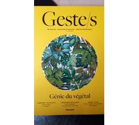 Geste/S : Éloge Du Végétal - Métiers D'art, Savoir-Faire D'excellence, Création Contemporaine
