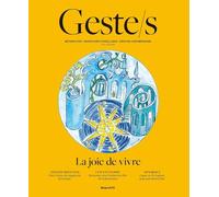 Geste/s n°10 : La joie de vivre: Métiers d’art, savoir-faire d'excellence, création contemporaine (10)